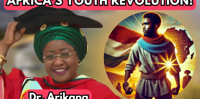 Africa’s Youth Revolution: The Time Is Now!