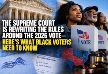 The Supreme Court Is Rewriting the Rules Around the 2026 Vote—Here’s What Black Voters Need to Know