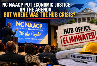 NC NAACP Put Economic Justice on the Agenda. But Where Was the HUB Crisis?