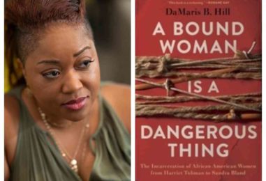 A Bound Woman Is a Dangerous Thing: The Incarceration of African American