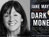 Dark Money: The Hidden History of the Billionaires behind the Rise of the Radical Right by Jane Mayer