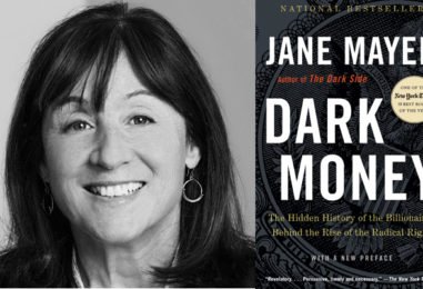 Dark Money: The Hidden History of the Billionaires behind the Rise of the Radical Right by Jane Mayer