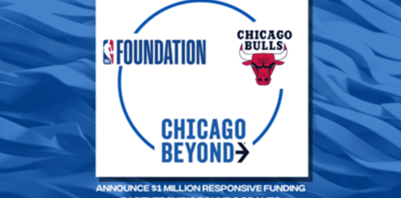 NBA Foundation, Chicago Beyond, and Chicago Bulls Announce Grant Recipients for Initiative Supporting Nonprofits Driving Economic Opportunity for Black Youth and Communities