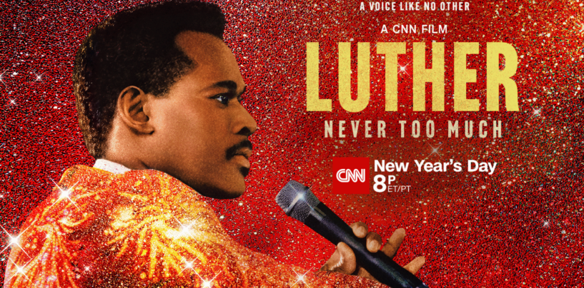 CNN Films’ Luther: Never Too Much Rings in Special New Year’s Day Premiere at 8pm ET/PT on CNN