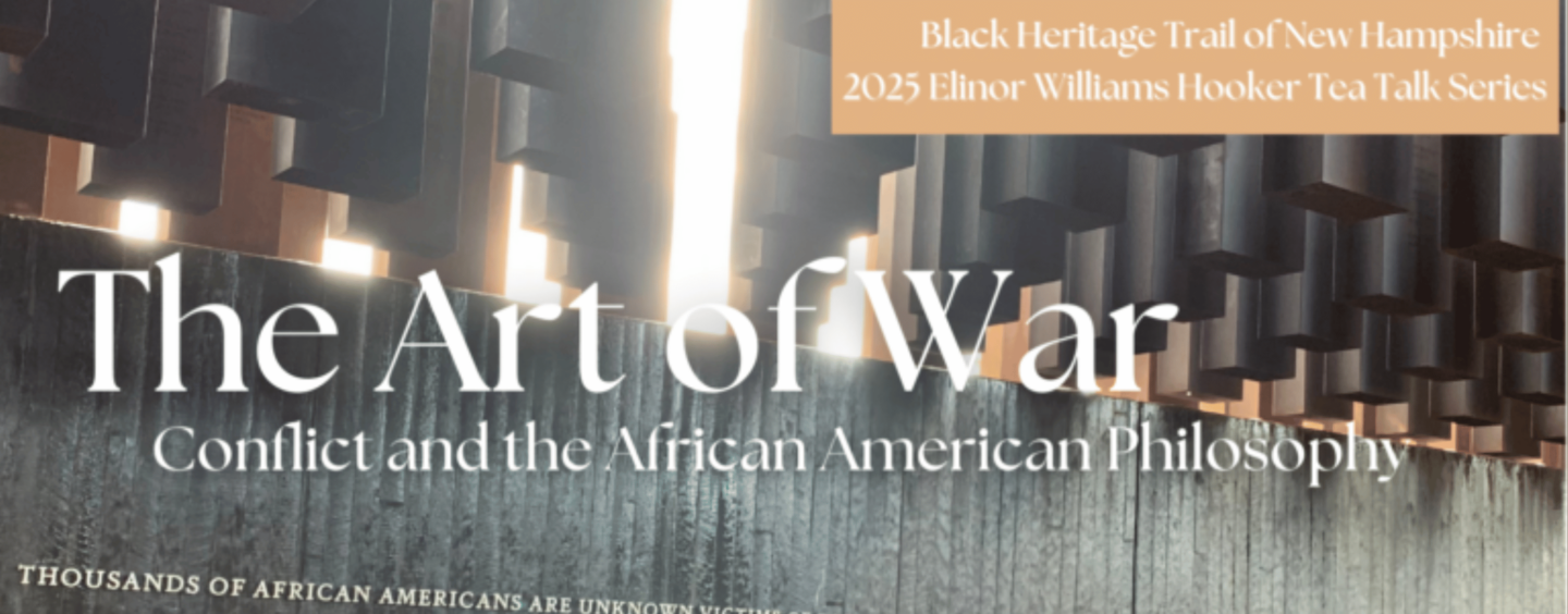 The 2025 Elinor Williams Hooker Tea Talk Series Explores “The Art of War: Conflict and the African American Philosophy”