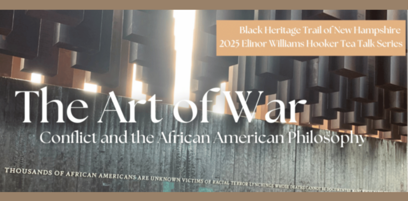 The 2025 Elinor Williams Hooker Tea Talk Series Explores “The Art of War: Conflict and the African American Philosophy”