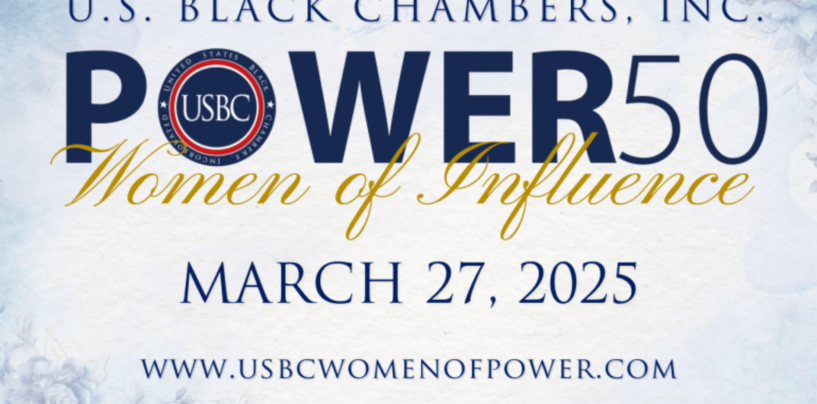 U.S. Black Chambers, Inc. Announces the 2025 USBC Power 50 Women of Influence Class