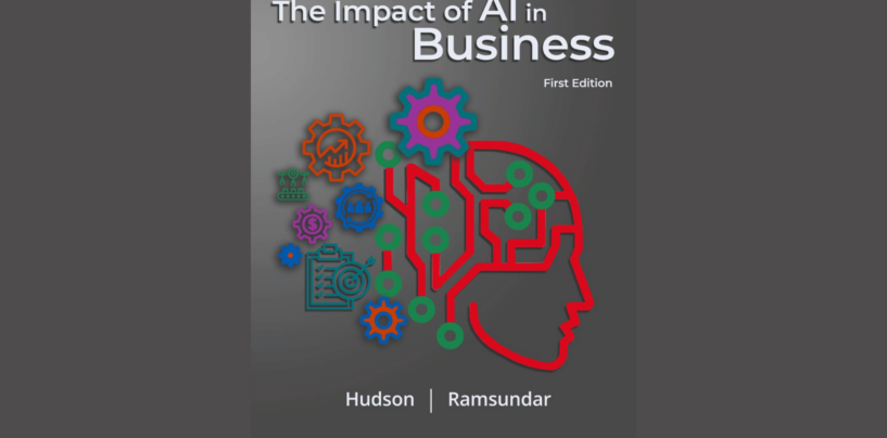New E-Book Explores the Impact of AI in Business: An Essential Resource for Business Faculty and Students