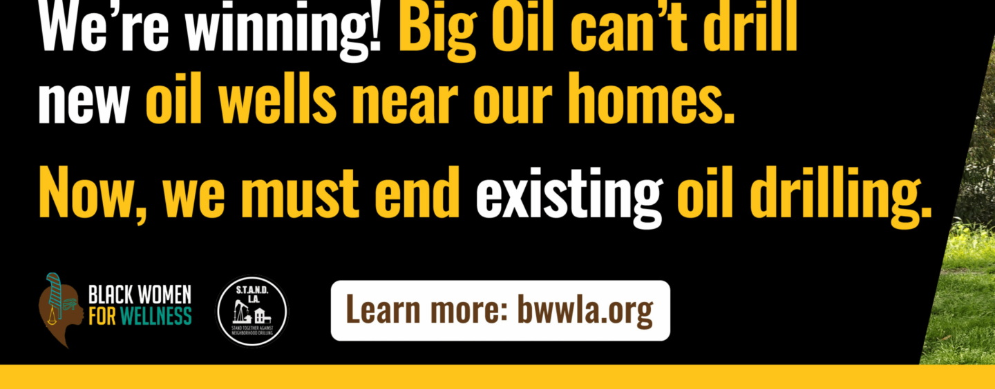 New ‘Bad Neighbors’ Awareness Campaign Highlights Health Impacts of Neighborhood Oil Drilling in South LA